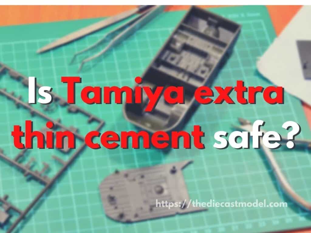 Is Tamiya extra thin cement safe?