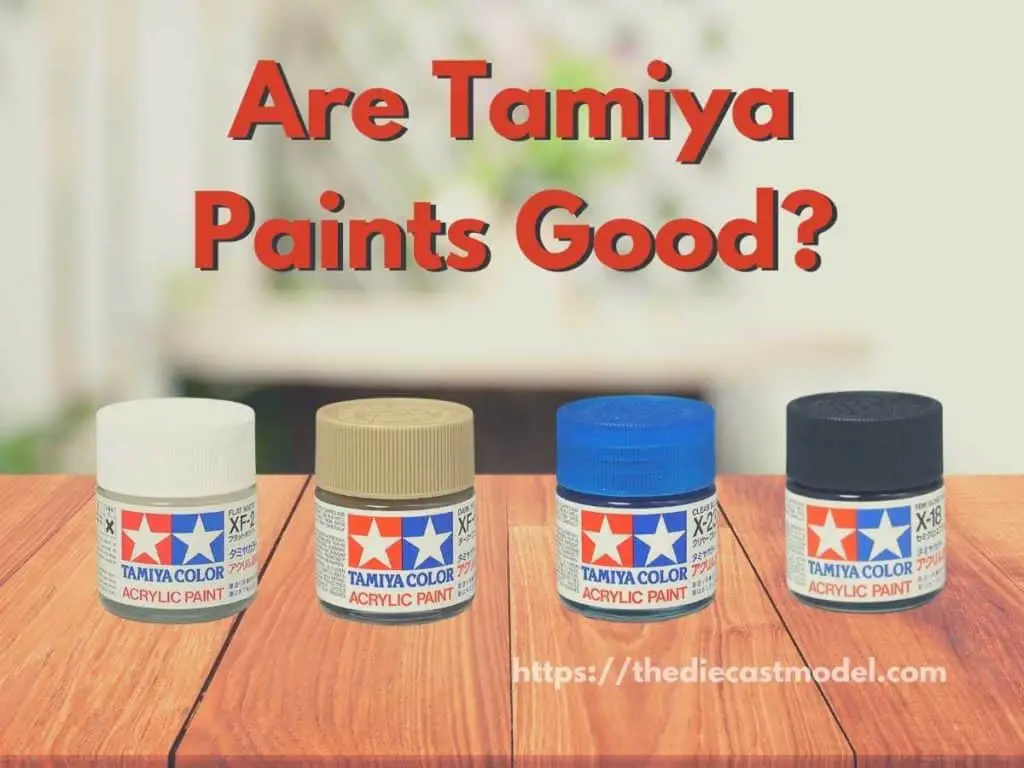 Are Tamiya Paints Good?