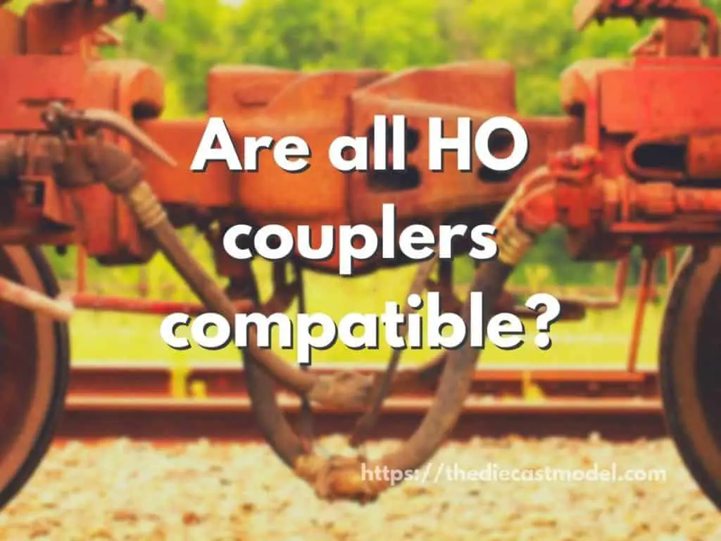 Are all HO Couplers  Compatible?