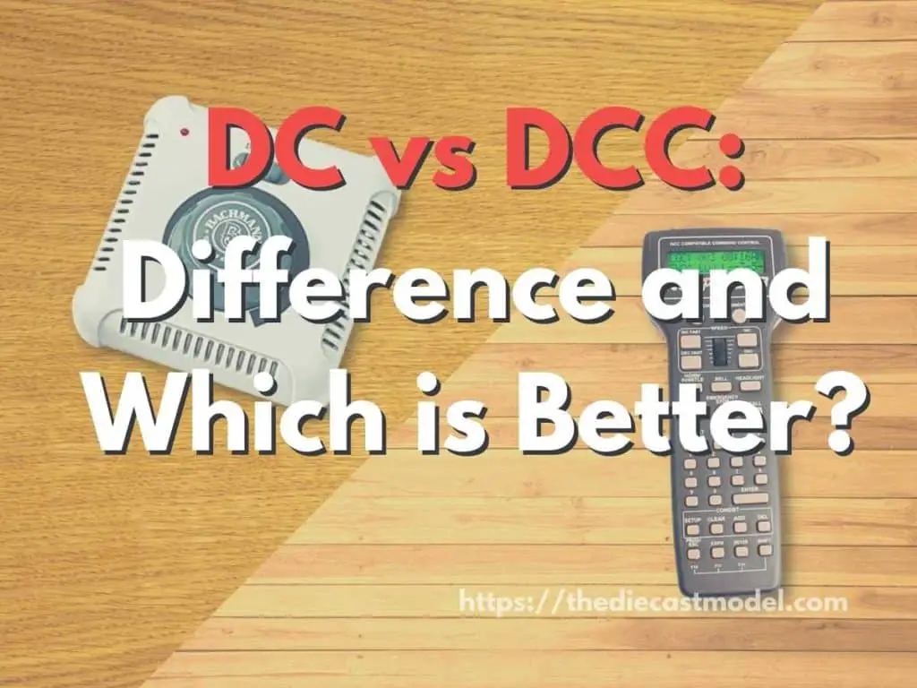 DC vs DCC: Difference and Which is Better?