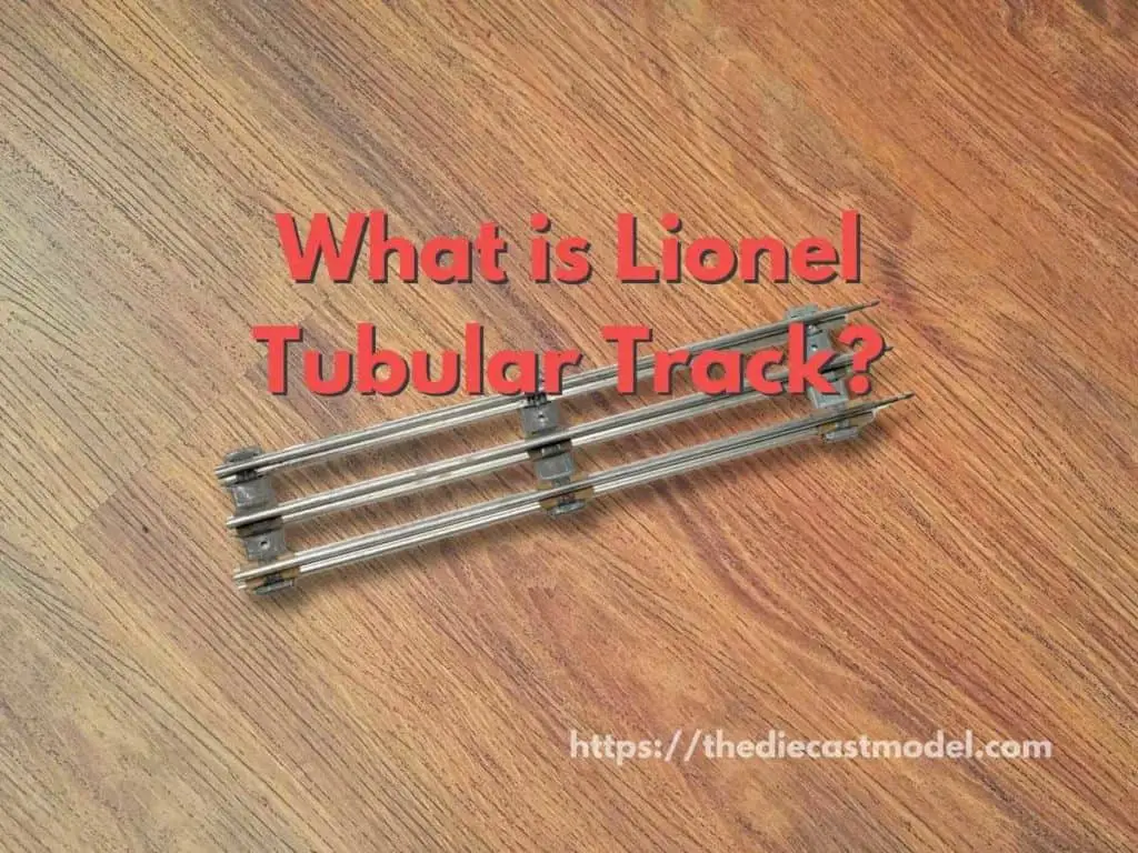 What is Lionel Tubular Track?
