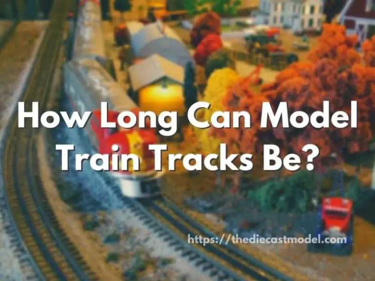 How Long Can Model Train Tracks Be?