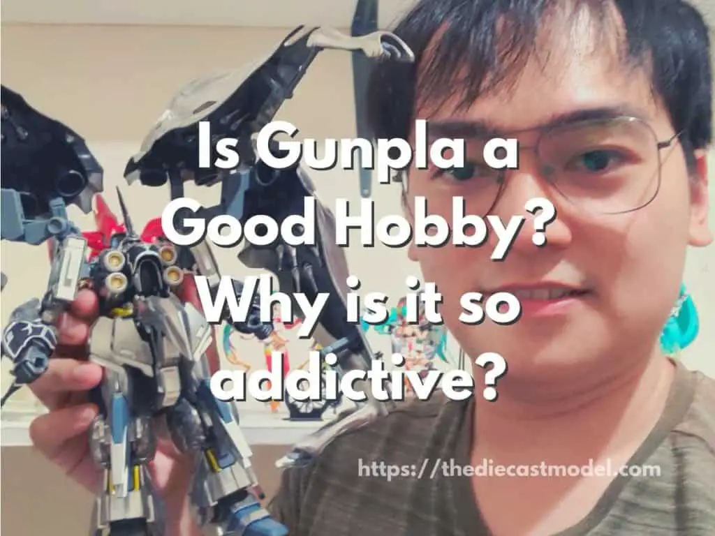Is Gunpla a Good Hobby? Why is it so addictive?