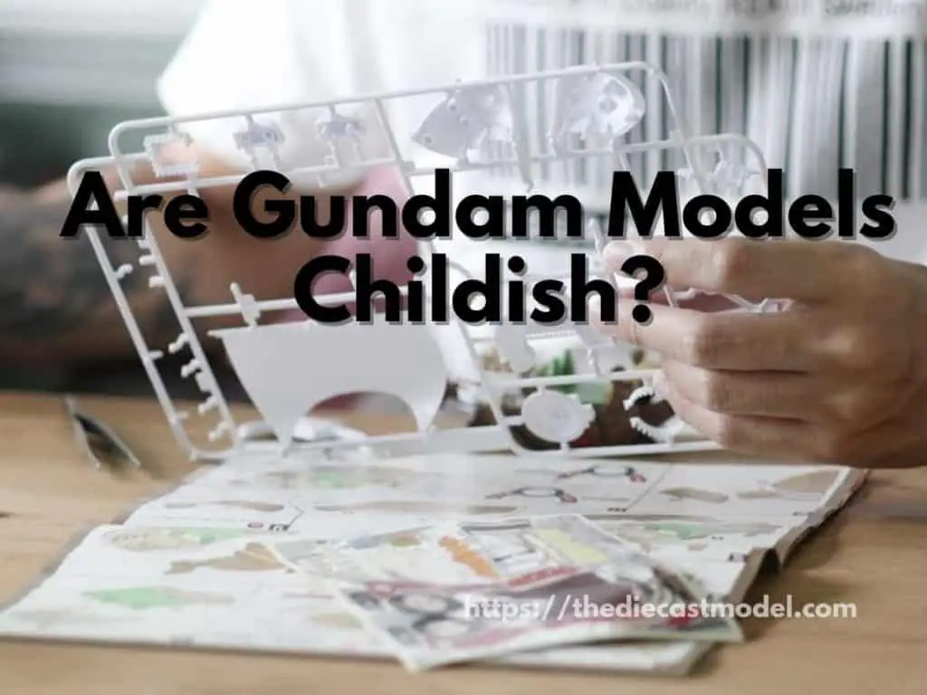 Are Gundam Models Childish?